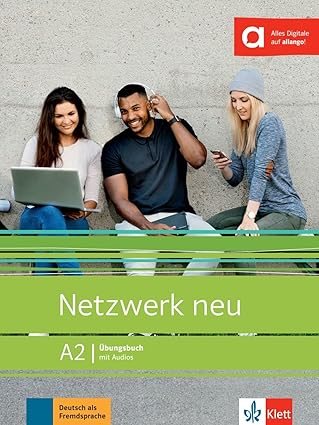 NETZWERK A2. ARBEITSBUCH NEU. PER LE SCUOLE SUPERIORI