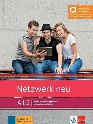 NETZWERK NEU A1.2 Hybride Kurs- und ?bungsbuch mit Audios und Videos inklusive L