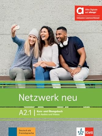 NETZWERK NEU A2.1  Hybrid Kurs- und ?bungsbuch mit Audios und Videos inklusive L