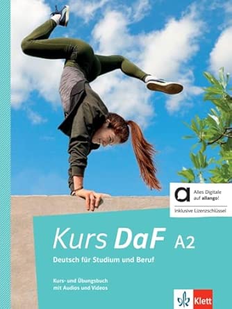 Kurs DaF A2: Deutsch f?r Studium und Beruf. Kurs - und ?bungsbuch 