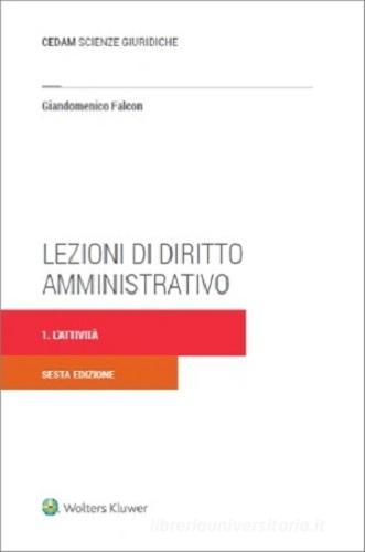 LEZIONI DI DIRITTO AMMINISTRATIVO. VOL. 1: L'ATTIVITA'
