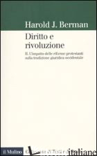 DIRITTO E RIVOLUZIONE. L'IMPATTO DELLE RIFORME PROTESTANTI SULLA TRADIZIONE GIUR