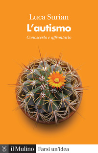 AUTISMO. CONOSCERLO E AFFRONTARLO (L')