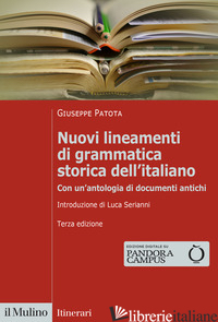 NUOVI LINEAMENTI DI GRAMMATICA STORICA DELL'ITALIANO. CON UN'ANTOLOGIA DI DOCUME