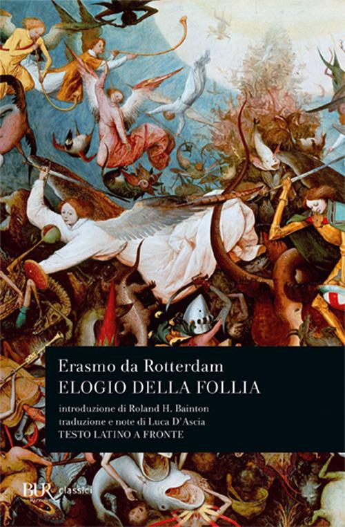 ELOGIO DELLA FOLLIA. TESTO LATINO A FRONTE