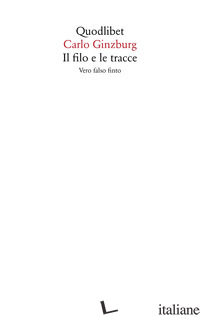 FILO E LE TRACCE. VERO, FALSO, FINTO (IL)