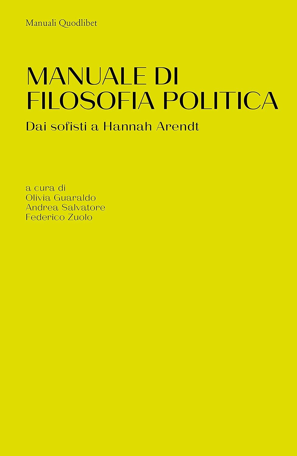 MANUALE DI FILOSOFIA POLITICA. DAI SOFISTI A HANNAH ARENDT