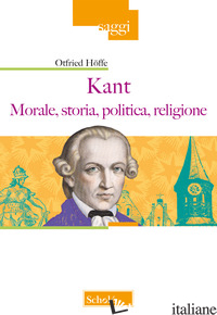KANT. MORALE, STORIA, POLITICA, RELIGIONE