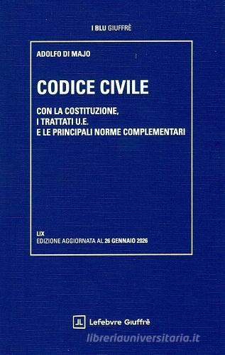 CODICE CIVILE. CON LA COSTITUZIONE, I TRATTATI U.E. E LE PRINCIPALI NORME COMPLE