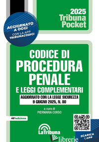 CODICE DI PROCEDURA PENALE E LEGGI COMPLEMENTARI