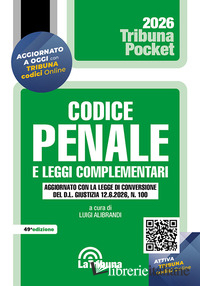 CODICE PENALE E LEGGI COMPLEMENTARI 2026