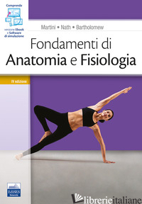 FONDAMENTI DI ANATOMIA E FISIOLOGIA. CON SOFTWARE DI SIMULAZIONE