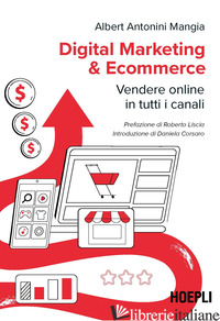 DIGITAL MARKETING & ECOMMERCE. VENDERE ONLINE IN TUTTI I CANALI