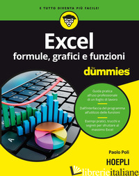 EXCEL. FORMULE, GRAFICI E FUNZIONI FOR DUMMIES