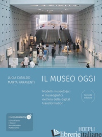 MUSEO OGGI. MODELLI MUSEOLOGICI E MUSEOGRAFICI NELL'ERA DELLA DIGITAL TRANSFORMA
