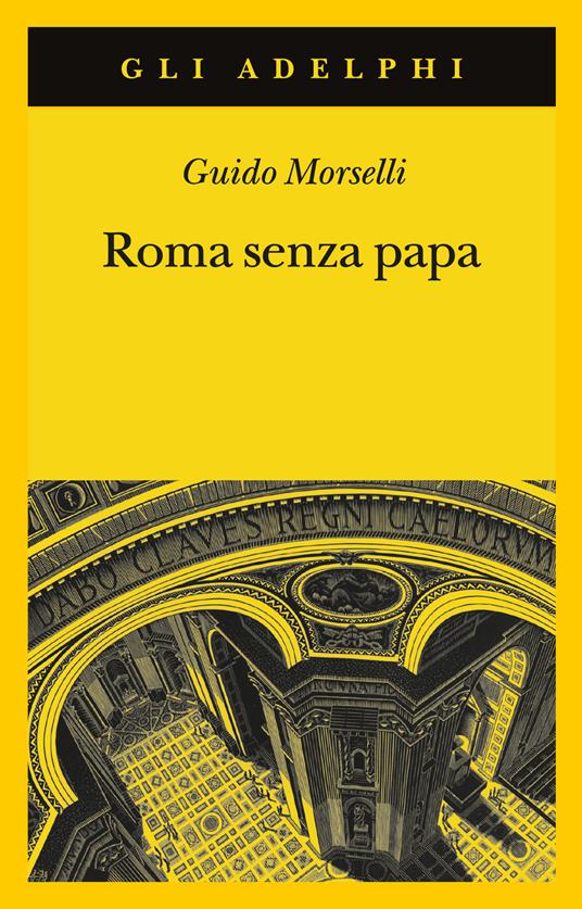 ROMA SENZA PAPA. CRONACHE ROMANE DI FINE SECOLO VENTESIMO