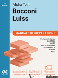 ALPHA TEST BOCCONI LUISS 2026-2027. MANUALE DI PREPARAZIONE. PER TEST DI ECONOMI