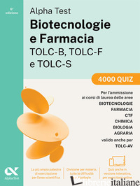 ALPHA TEST. BIOTECNOLOGIE E FARMACIA TOLC-B, TOLC-F E TOLC-S 2026-2027. 4000 QUI