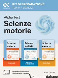 ALPHA TEST. SCIENZE MOTORIE 2026/2027. KIT DI PREPARAZIONE. PER TEST TOLC E PROV