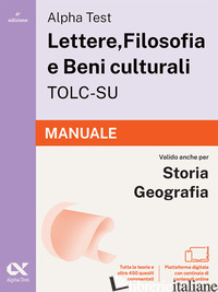 ALPHA TEST. LETTERE, FILOSOFIA E BENI CULTURALI TOLC-SU 2026-2027. MANUALE. PER 