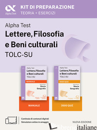 ALPHA TEST LETTERE, FILOSOFIA E BENI CULTURALI TOLC-SU 2026-2027. KIT DI PREPARA