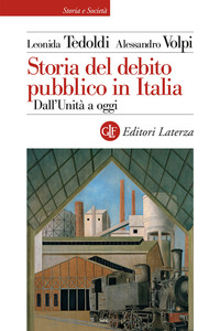 STORIA DEL DEBITO PUBBLICO IN ITALIA. DALL'UNITA' A OGGI