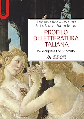 PROFILO DI LETTERATURA ITALIANA. DALLE ORIGINI A FINE OTTOCENTO