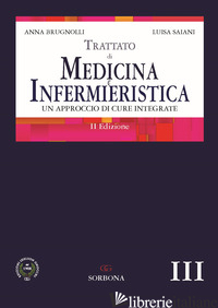 TRATTATO DI MEDICINA E INFERMIERISTICA. UN APPROCCIO DI CURE INTEGRATE