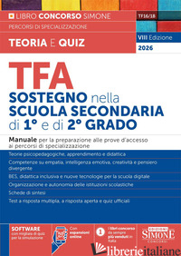 TFA SOSTEGNO NELLA SCUOLA SECONDARIA DI I E DI II GRADO. MANUALE PER LA PREPARAZ
