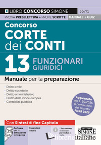 CONCORSO CORTE DEI CONTI. 13 FUNZIONARI GIURIDICI. MANUALE PER LA PREPARAZIONE. 