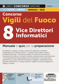 CONCORSO VIGILI DEL FUOCO. 8 VICE DIRETTORI INFORMATICI. MANUALE E QUIZ PER LA P