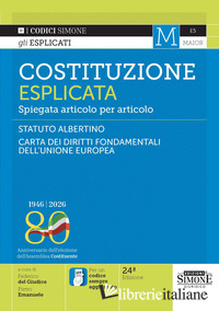 COSTITUZIONE ESPLICATA. SPIEGATA ARTICOLO PER ARTICOLO. NUOVA EDIZ.