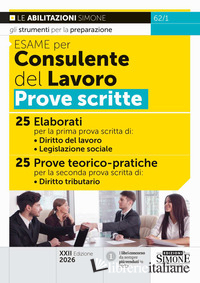 ESAME PER CONSULENTE DEL LAVORO. PROVE SCRITTE