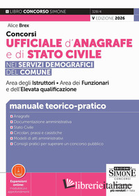 CONCORSI UFFICIALE D'ANAGRAFE E DI STATO CIVILE. MANUALE TEORICO-PRATICO. CON ES