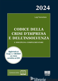CODICE DELLA CRISI D'IMPRESA E DELL'INSOLVENZA. E DISCIPLINA COMPLEMENTARE. CON 