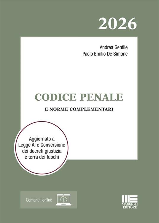 CODICE PENALE 2026 E NORME COMPLEMENTARI. AGGIORNATO A LEGGE AI E CONVERSIONE DE