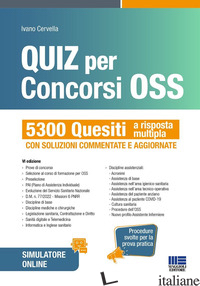 QUIZ PER CONCORSI OSS. 5300 QUESITI A RISPOSTA MULTIPLA CON SOLUZIONI COMMENTATE