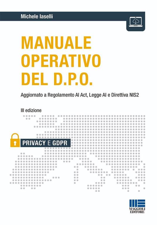 MANUALE OPERATIVO DEL D.P.O. AGGIORNATO A REGOLAMENTO AI ACT, LEGGE AI E DIRETTI
