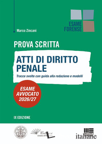 PROVA SCRITTA. ATTI DI DIRITTO PENALE. TRACCE SVOLTE CON GUIDA ALLA REDAZIONE E 