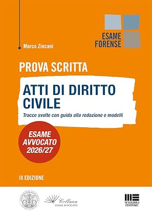 PROVA SCRITTA. ATTI DI DIRITTO CIVILE. TRACCE SVOLTE CON GUIDA ALLA REDAZIONE E 
