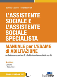 ASSISTENTE SOCIALE E L'ASSISTENTE SOCIALE SPECIALISTA. MANUALE PER L'ESAME DI AB