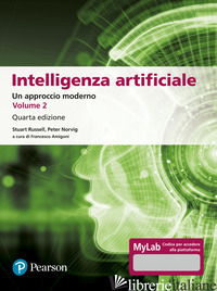INTELLIGENZA ARTIFICIALE. UN APPROCCIO MODERNO. EDIZ. MYLAB. VOL. 2