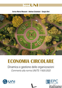 ECONOMIA CIRCOLARE. DINAMICA E GESTIONE DELLE ORGANIZZAZIONI. COMMENTO ALLA NORM
