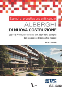 ESEMPI DI PROGETTAZIONE ANTINCENDIO. ALBERGHI DI NUOVA COSTRUZIONE. CODICE DI PR