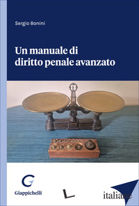 MANUALE DI DIRITTO PENALE AVANZATO (UN)