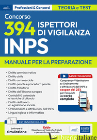 CONCORSO 394 ISPETTORI DI VIGILANZA INPS. MANUALE PER LA PREPARAZIONE. CON ASSIS