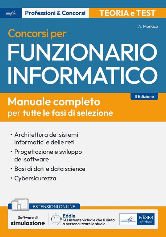 CONCORSI PER FUNZIONARIO INFORMATICO. MANUALE COMPLETO PER TUTTE LE FASI DI SELE