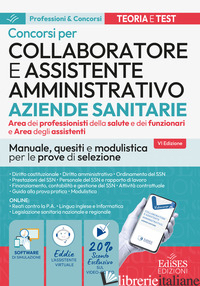 CONCORSO COLLABORATORE AMMINISTRATIVO E ASSISTENTE AZIENDE SANTARIE. MANUALE, QU