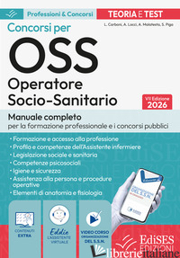 CONCORSI PER OSS. OPERATORE SOCIO SANITARIO. MANUALE COMPLETO PER LA FORMAZIONE 