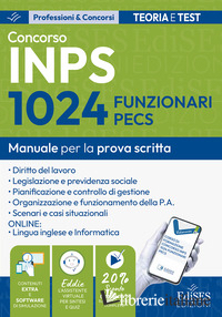 CONCORSO 1024 FUNZIONARI PECS INPS: MANUALE PER LA PROVA SCRITTA. CON EDDIE (ASS